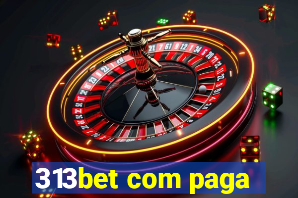 313bet com paga